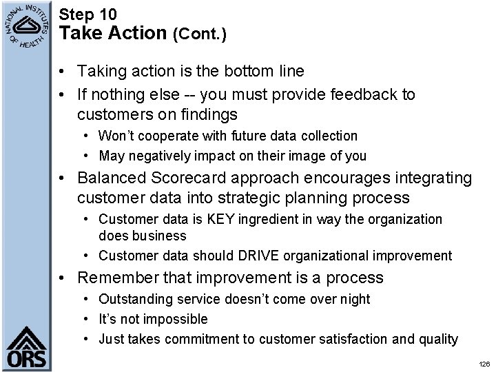 Step 10 Take Action (Cont. ) • Taking action is the bottom line •