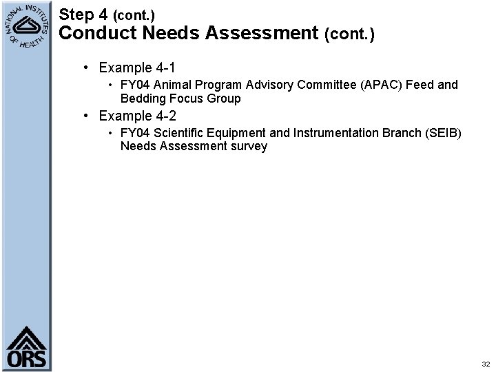 Step 4 (cont. ) Conduct Needs Assessment (cont. ) • Example 4 -1 •