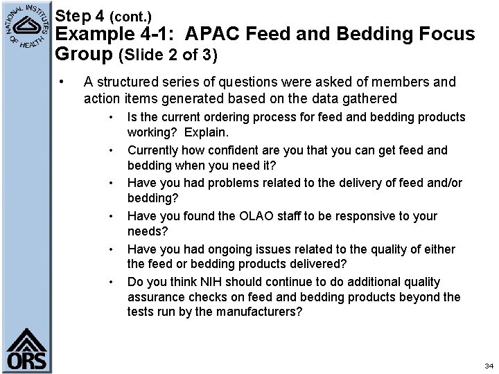 Step 4 (cont. ) Example 4 -1: APAC Feed and Bedding Focus Group (Slide