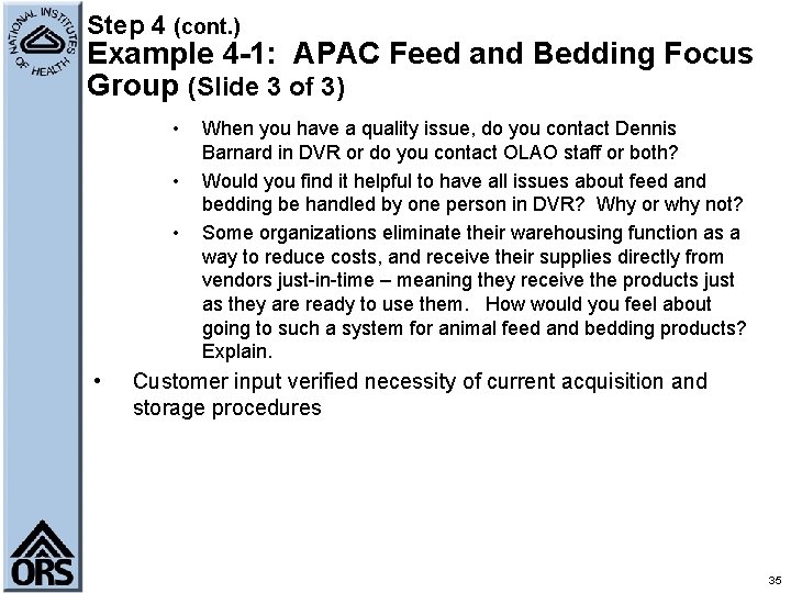 Step 4 (cont. ) Example 4 -1: APAC Feed and Bedding Focus Group (Slide