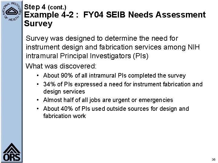 Step 4 (cont. ) Example 4 -2 : FY 04 SEIB Needs Assessment Survey