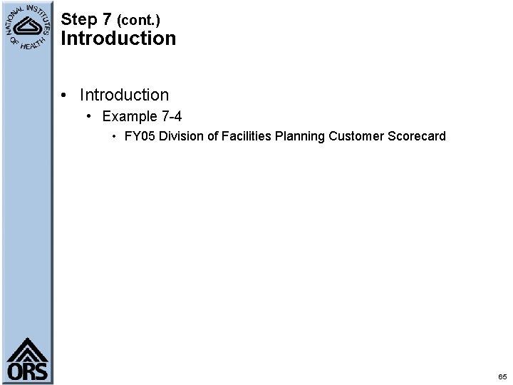 Step 7 (cont. ) Introduction • Example 7 -4 • FY 05 Division of