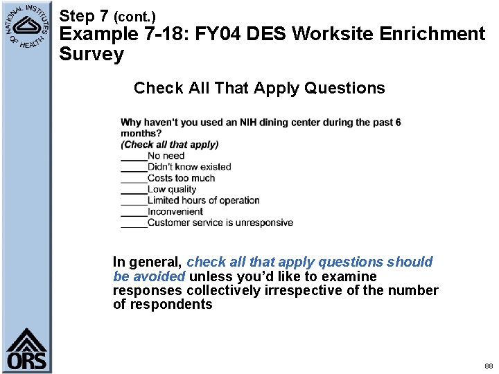 Step 7 (cont. ) Example 7 -18: FY 04 DES Worksite Enrichment Survey Check