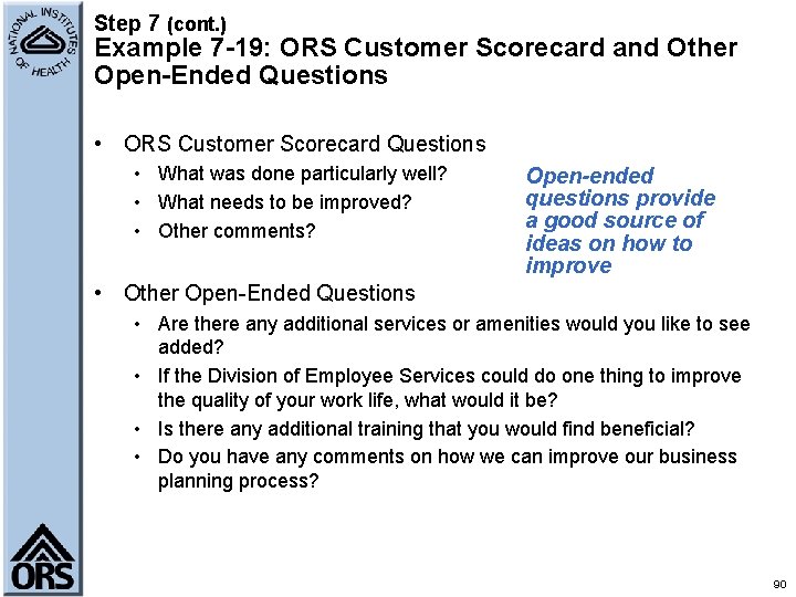 Step 7 (cont. ) Example 7 -19: ORS Customer Scorecard and Other Open-Ended Questions