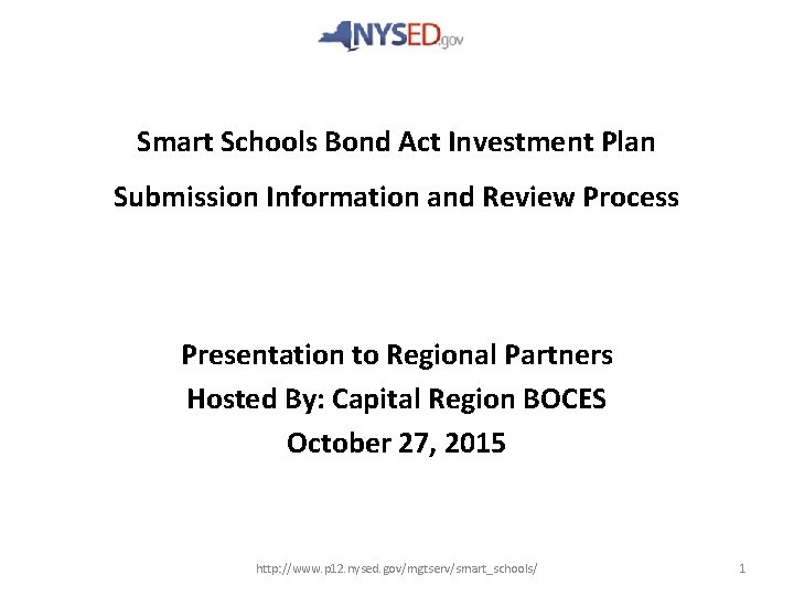 Smart Schools Bond Act Investment Plan Submission Information and Review Process Presentation to Regional