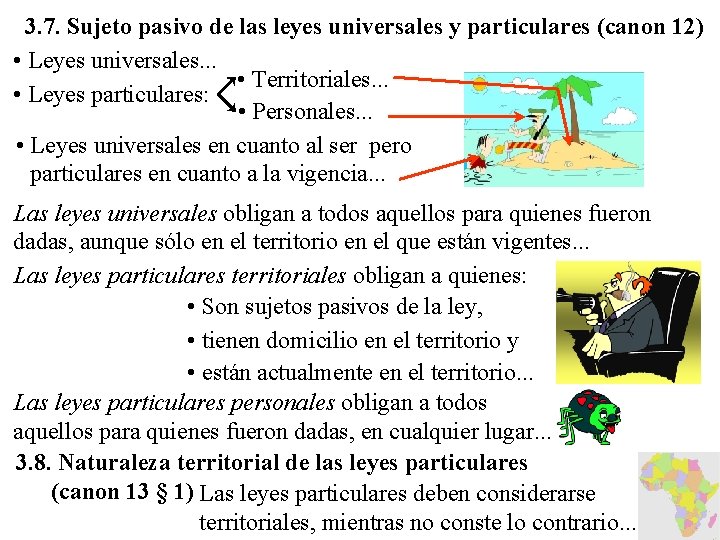 3. 7. Sujeto pasivo de las leyes universales y particulares (canon 12) • Leyes