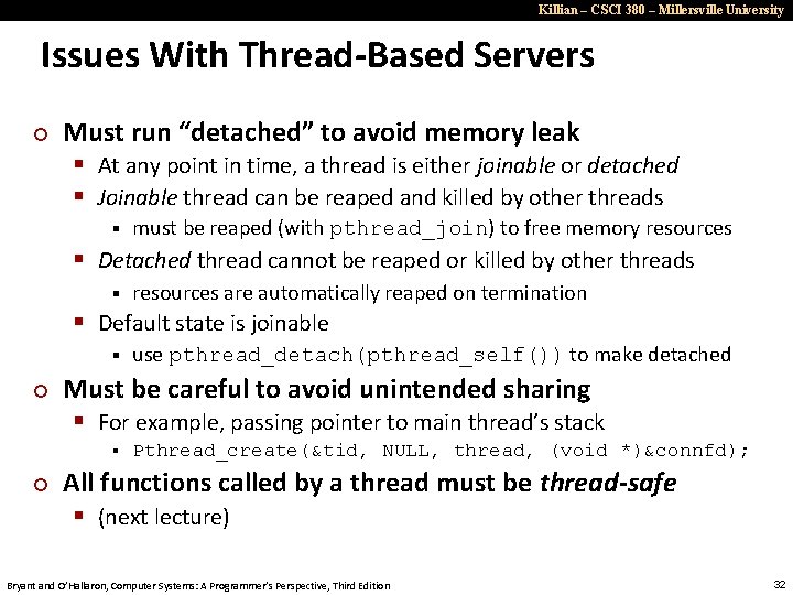 Killian – CSCI 380 – Millersville University Issues With Thread-Based Servers ¢ Must run