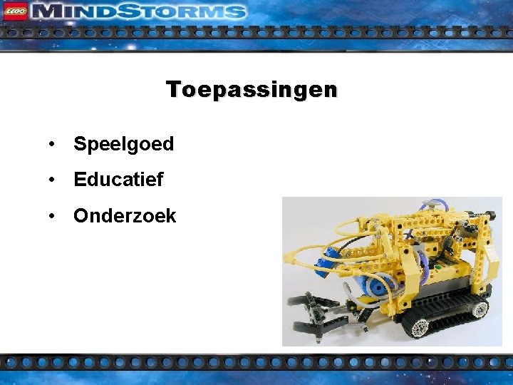 Toepassingen • Speelgoed • Educatief • Onderzoek 