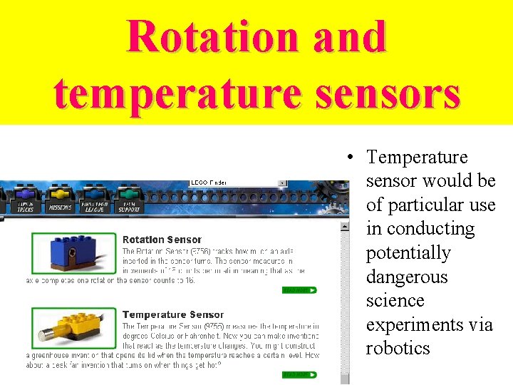 Rotation and temperature sensors • Temperature sensor would be of particular use in conducting