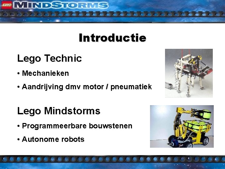 Introductie Lego Technic • Mechanieken • Aandrijving dmv motor / pneumatiek Lego Mindstorms •