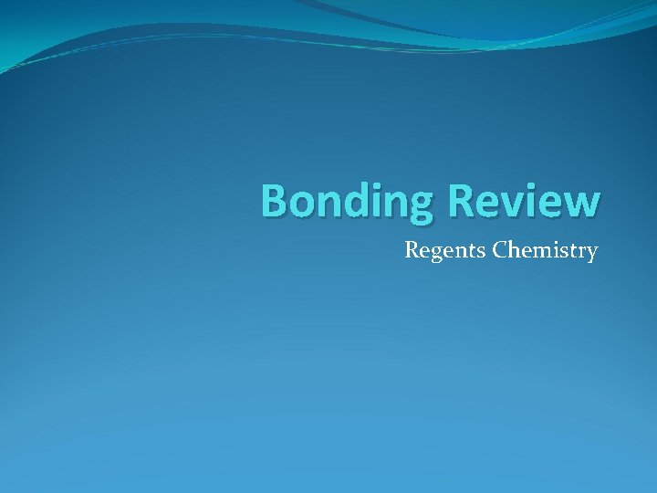 Bonding Review Regents Chemistry 