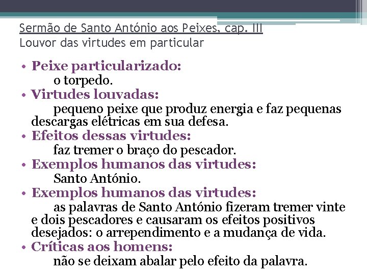 Sermão de Santo António aos Peixes, cap. III Louvor das virtudes em particular •