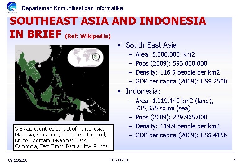 Departemen Komunikasi dan Informatika SOUTHEAST ASIA AND INDONESIA IN BRIEF (Ref: Wikipedia) • South