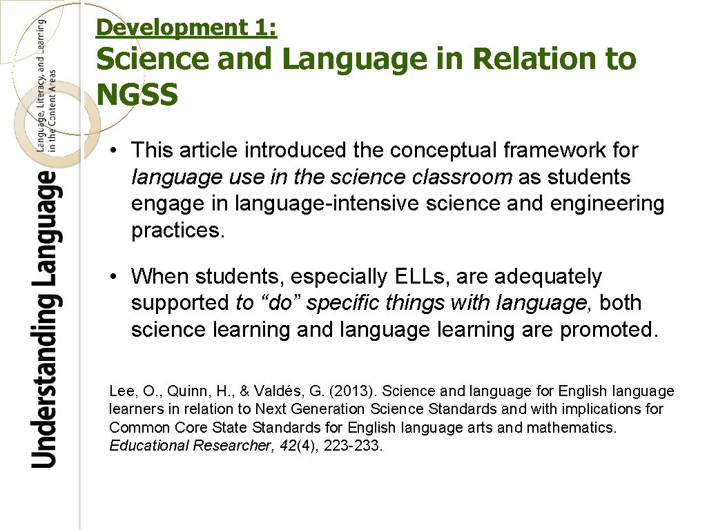 Development 1: Science and Language in Relation to NGSS • This article introduced the