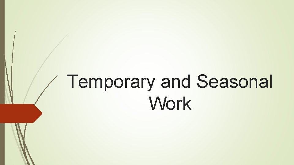 Temporary and Seasonal Work 