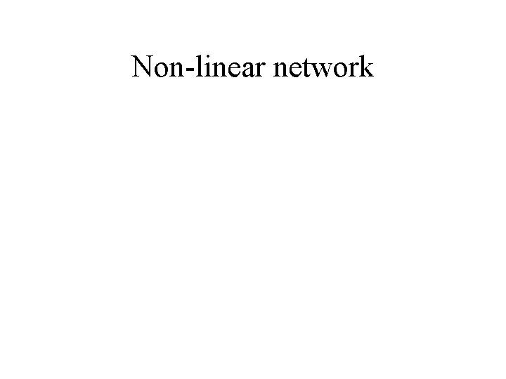 Non-linear network 