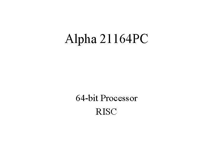 Alpha 21164 PC 64 -bit Processor RISC 