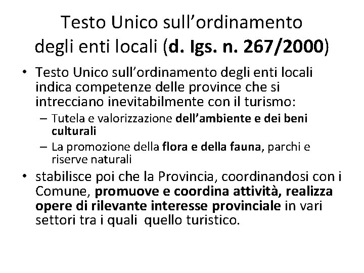 Testo Unico sull’ordinamento degli enti locali (d. Igs. n. 267/2000) • Testo Unico sull’ordinamento