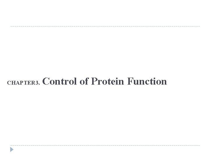 CHAPTER 3. Control of Protein Function 