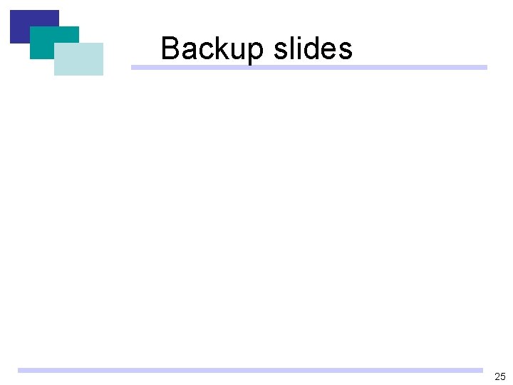Backup slides 25 Backup slides 25