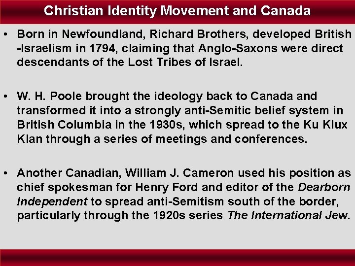 Christian Identity Movement and Canada • Born in Newfoundland, Richard Brothers, developed British -Israelism