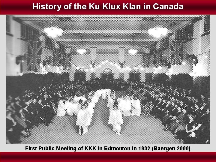 History of the Ku Klux Klan in Canada First Public Meeting of KKK in