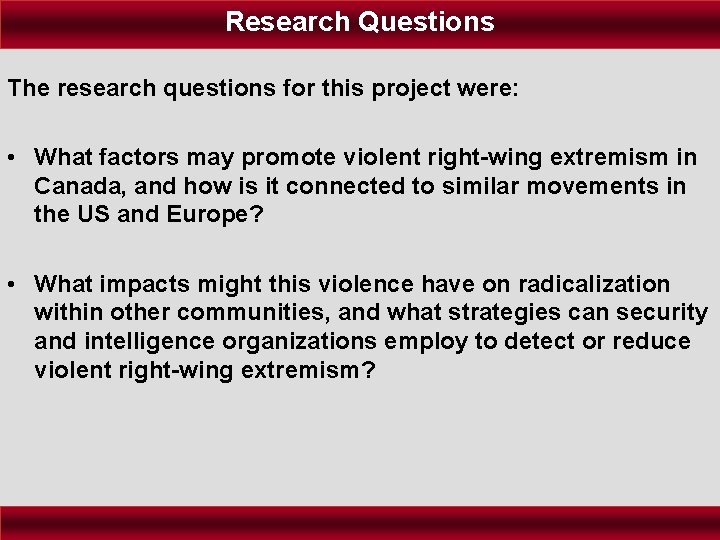 Research Questions The research questions for this project were: • What factors may promote