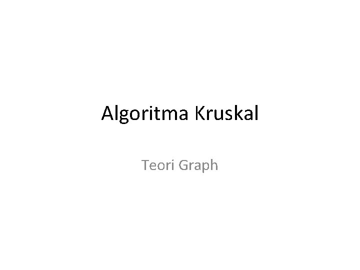 Algoritma Kruskal Teori Graph 