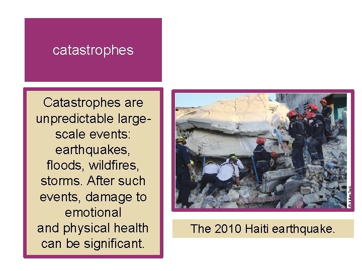 catastrophes Catastrophes are unpredictable largescale events: earthquakes, floods, wildfires, storms. After such events, damage catastrophes Catastrophes are unpredictable largescale events: earthquakes, floods, wildfires, storms. After such events, damage