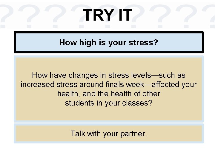 How high is your stress? How have changes in stress levels—such as increased stress How high is your stress? How have changes in stress levels—such as increased stress