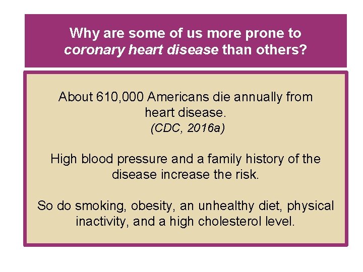 Why are some of us more prone to coronary heart disease than others? About Why are some of us more prone to coronary heart disease than others? About