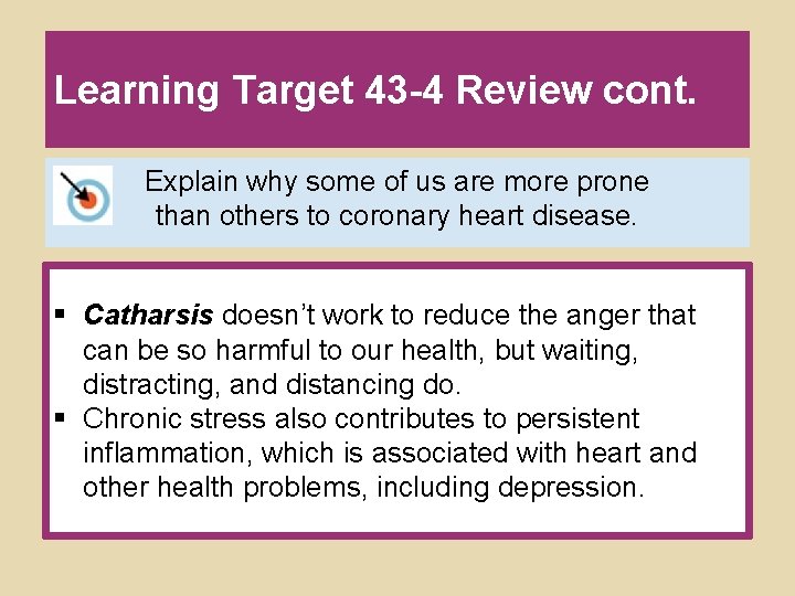 Learning Target 43 -4 Review cont. Explain why some of us are more prone Learning Target 43 -4 Review cont. Explain why some of us are more prone
