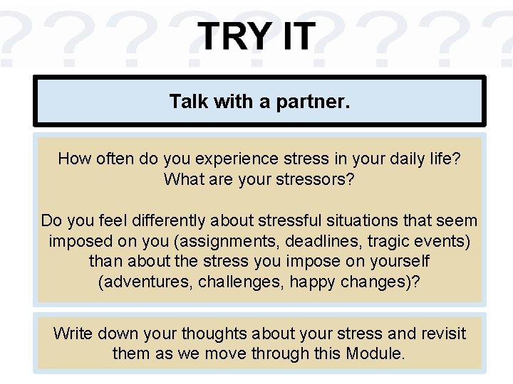 Talk with a partner. How often do you experience stress in your daily life? Talk with a partner. How often do you experience stress in your daily life?