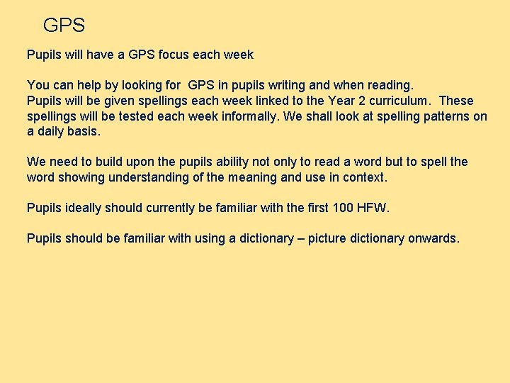 GPS Pupils will have a GPS focus each week You can help by looking