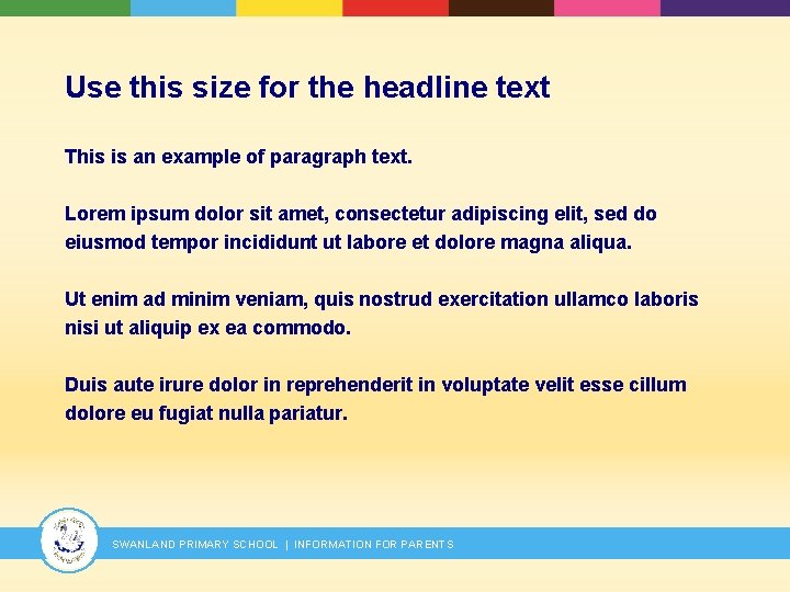 Use this size for the headline text This is an example of paragraph text.