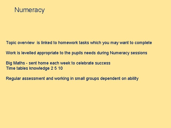 Numeracy Topic overview is linked to homework tasks which you may want to complete