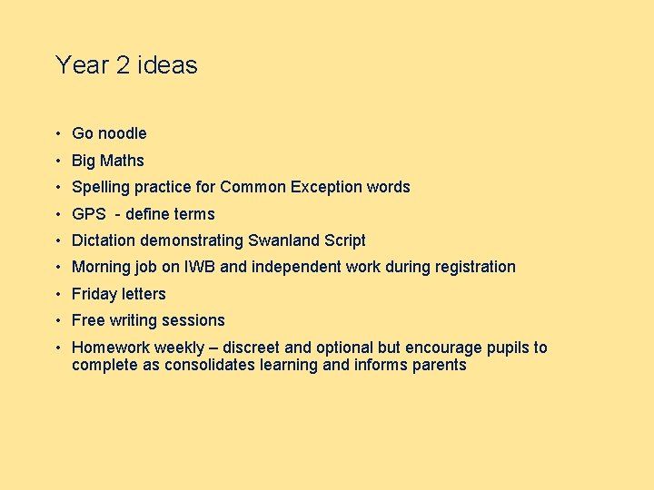 Year 2 ideas • Go noodle • Big Maths • Spelling practice for Common