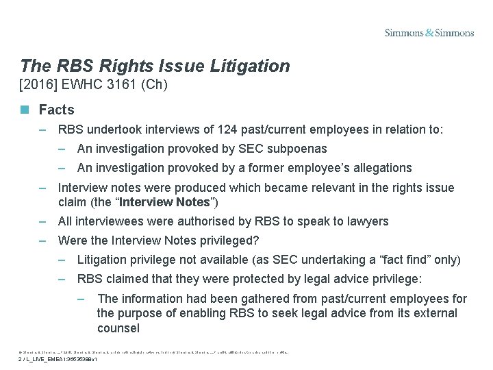 The RBS Rights Issue Litigation [2016] EWHC 3161 (Ch) Facts – RBS undertook interviews