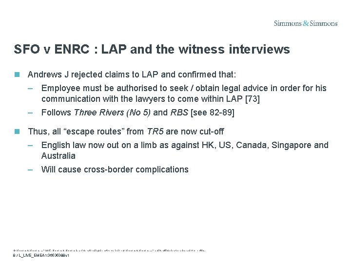 SFO v ENRC : LAP and the witness interviews Andrews J rejected claims to