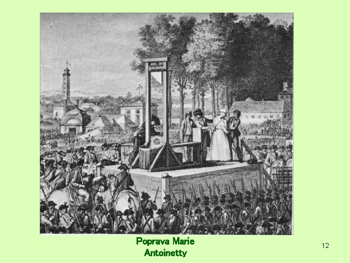 Poprava Marie Antoinetty 12 Poprava Marie Antoinetty 12