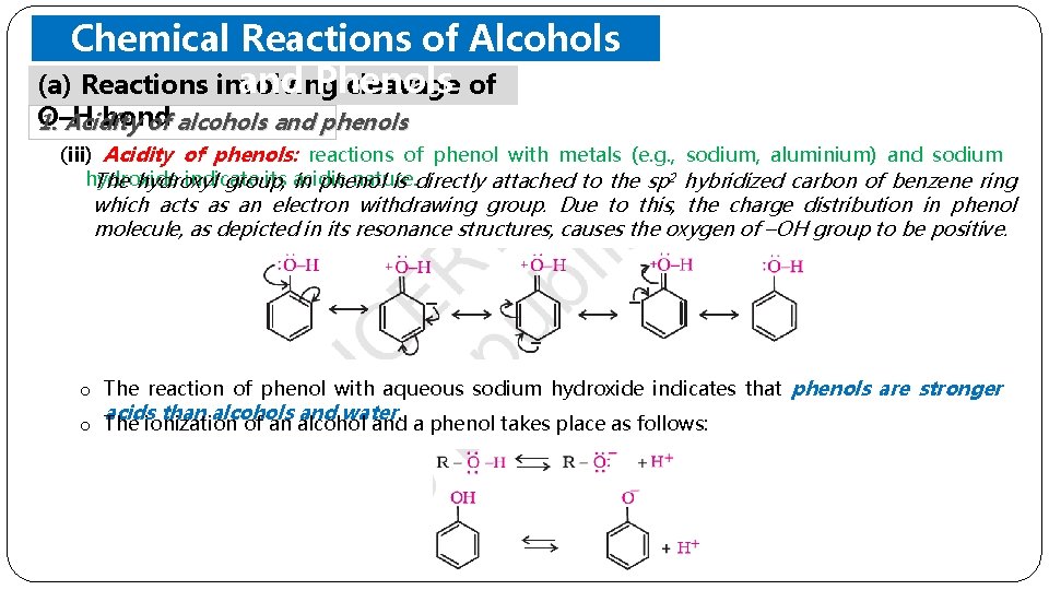 Chemical Reactions of Alcohols and Phenols (a) Reactions involving cleavage of O–H bond 1.