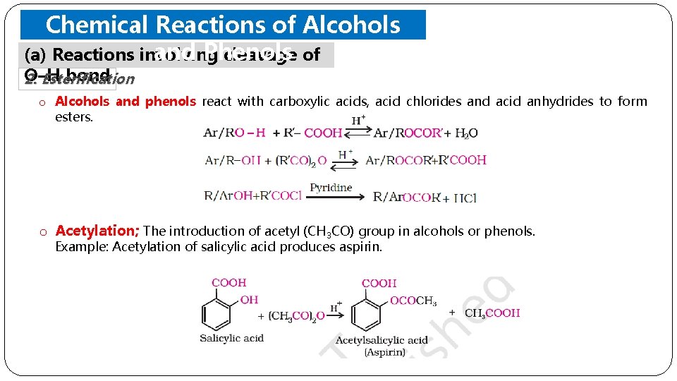 Chemical Reactions of Alcohols and Phenols (a) Reactions involving cleavage of O–H bond 2.