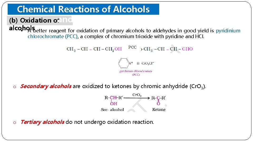 Chemical Reactions of Alcohols (b) Oxidation ofand Phenols alcohols § A better reagent for