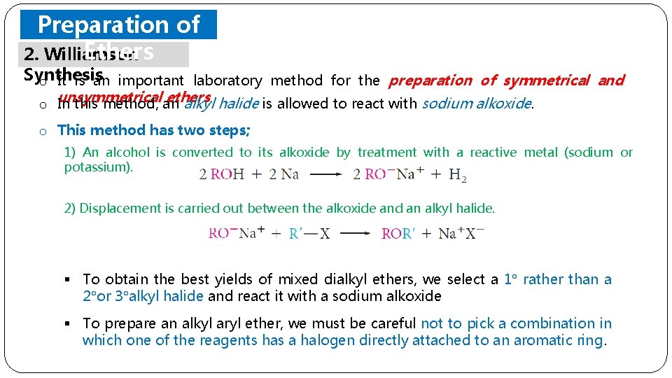 Preparation of Ethers 2. Williamson Synthesis o It is an important laboratory method for