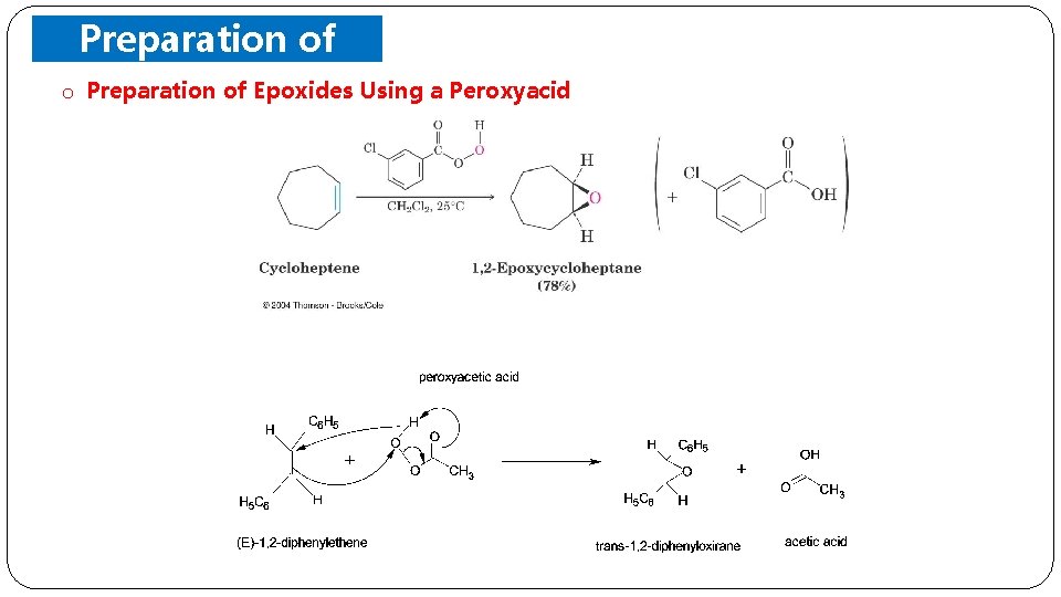Preparation of Epoxides o Preparation of Epoxides Using a Peroxyacid 