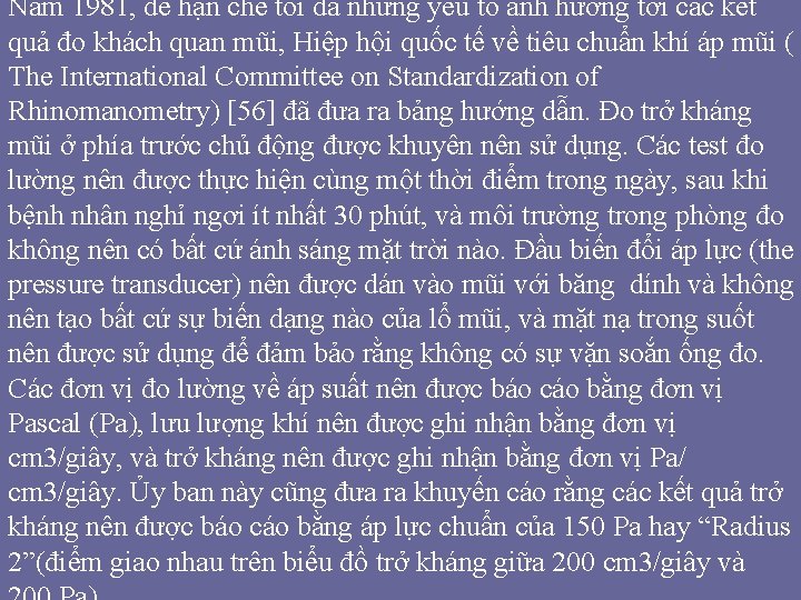 Năm 1981, để hạn chế tối đa những yếu tố ảnh hưởng tới các Năm 1981, để hạn chế tối đa những yếu tố ảnh hưởng tới các