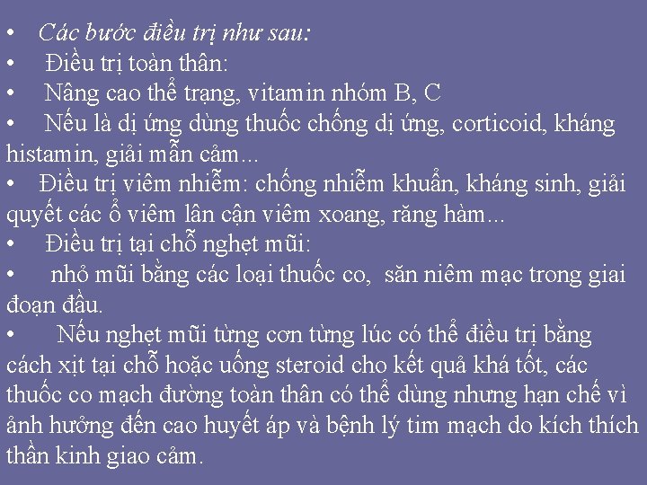 • Các bước điều trị như sau: • Điều trị toàn thân: • • Các bước điều trị như sau: • Điều trị toàn thân: •