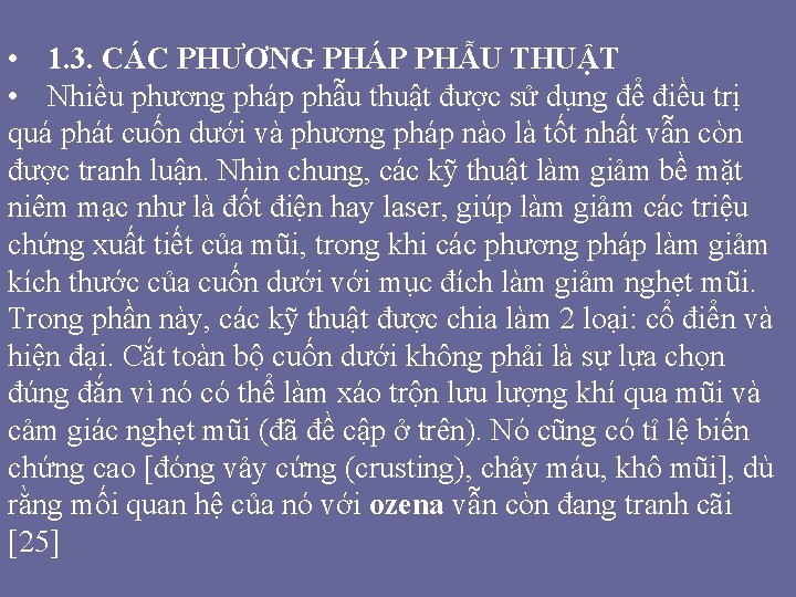 • 1. 3. CÁC PHƯƠNG PHÁP PHẪU THUẬT • Nhiều phương pháp phẫu • 1. 3. CÁC PHƯƠNG PHÁP PHẪU THUẬT • Nhiều phương pháp phẫu