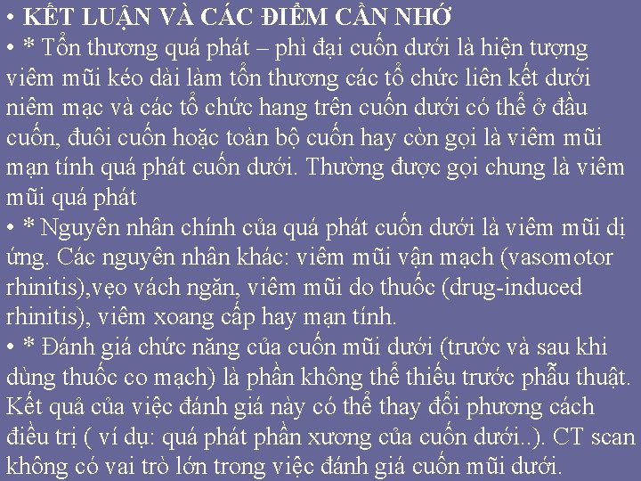 • KẾT LUẬN VÀ CÁC ĐIỂM CẦN NHỚ • * Tổn thương quá • KẾT LUẬN VÀ CÁC ĐIỂM CẦN NHỚ • * Tổn thương quá