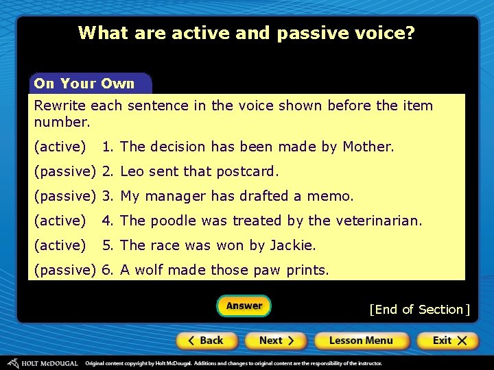 What are active and passive voice? On Your Own Rewrite each sentence in the